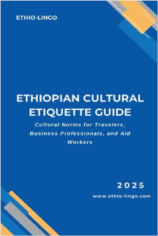 Ethiopian Cultural Etiquette Guide by Ethio-Lingo