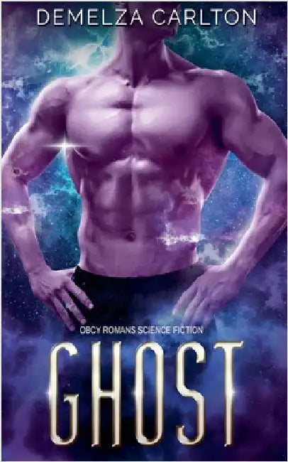 Ghost: Obcy Romans Science Fiction by Demelza Carlton