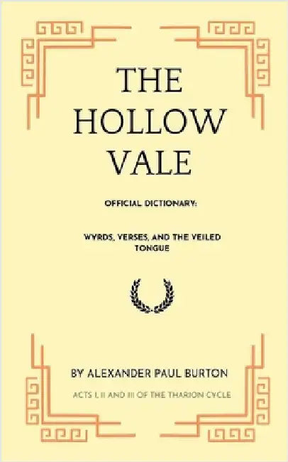 The Hollow Vale Official Dictionary: Wyrds, Verses, and the Veiled Tongue by Burton, Alexander Paul