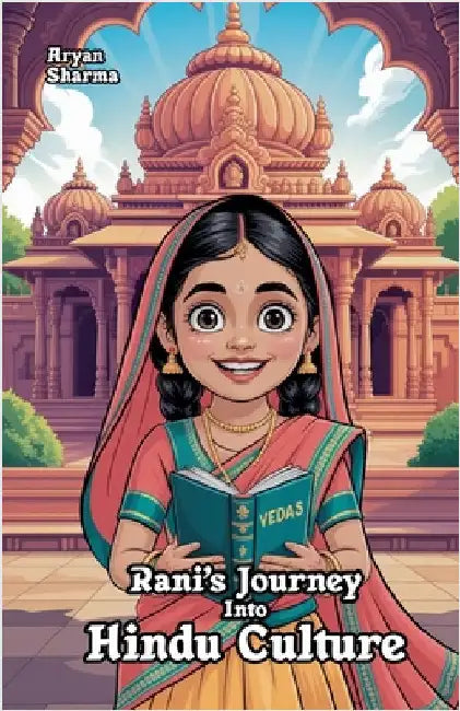 Rani's Journey Into Hindu Culture by Aryan Sharma