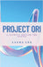 Project Ori by Lee, Laura