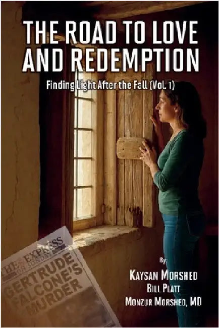 The Road to Love and Redemption Volume - I by Morshed, Monzur