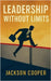 Leadership Without Limits by Jackson Cooper
