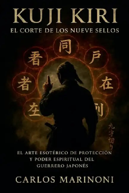 kuji Kiri: El corte de los nueve Sellos by Carlos Marinoni
