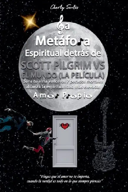 La Metáfora Espiritual detrás de SCOTT PILGRIM VS EL MUNDO (LA PELÍCULA) 2010 by Charly Santos