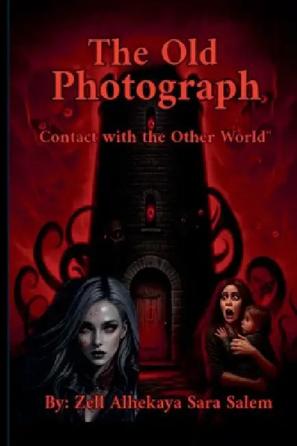 The Old Photograph-Connect with the other world by Zell Alhekaya -. Sara Salem