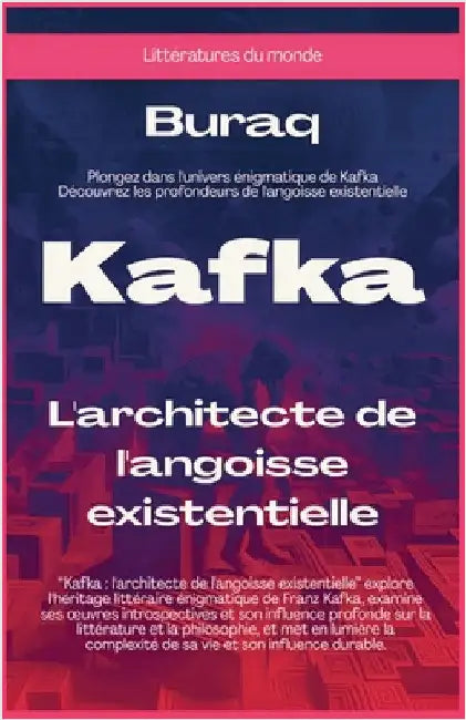 Kafka: L'architecte de l'angoisse existentielle by Buraq