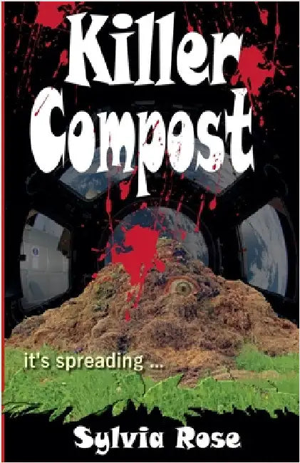 Killer Compost by Sylvia Kay Rose