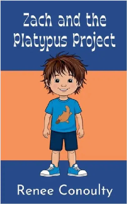 Zach and the Platypus Project by Conoulty, Renee