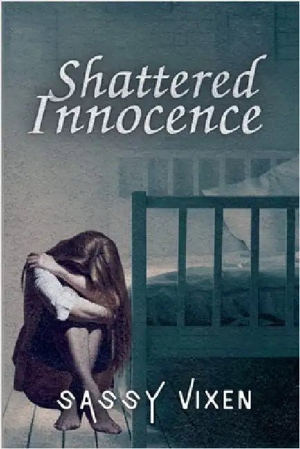 Shattered Innocence by Vixen, Sassy