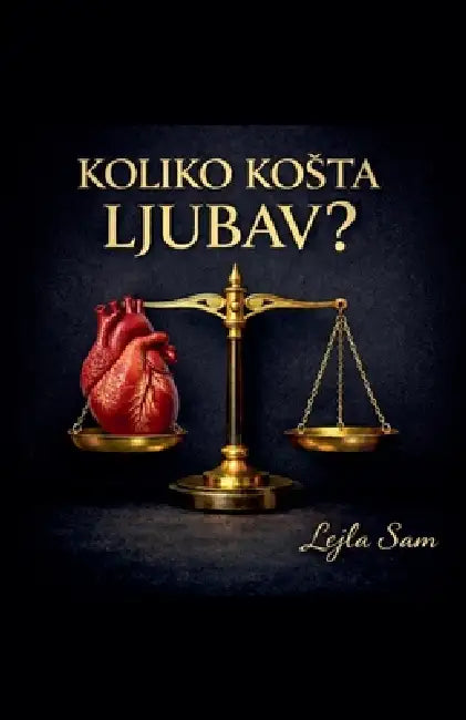 Koliko kosta ljubav by Lejla Sam