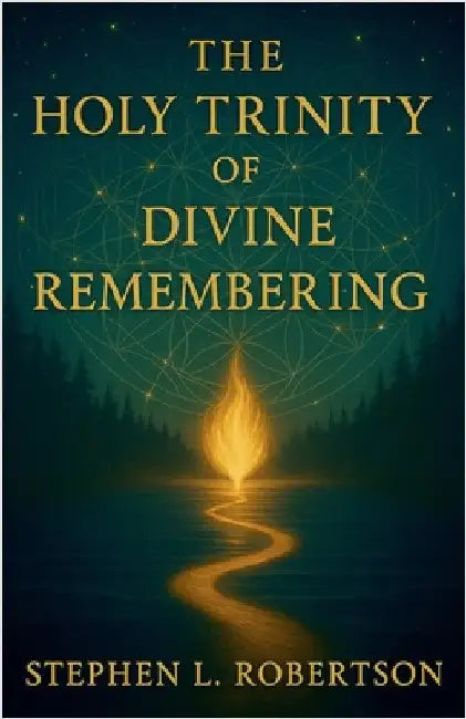 Holy Trinity: The Complete Trilogy by Robertson, Stephen L.