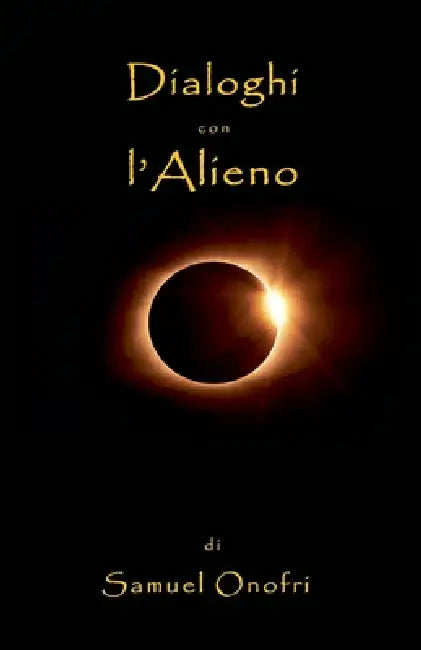 Dialoghi con l'Alieno by Samuel Onofri