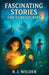 Fascinating Stories for Curious Kids by R. J. Wilder