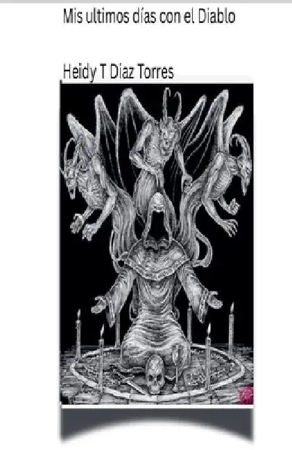 Mis ultimos días con el Diablo by Heidyt Diaz Torres