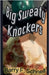 Big Sweaty Knockers by Barry Schnell