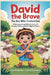 David the Brave: The Boy Who Trusted God. by Oosthuizen, Gerhardus