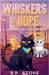 Whiskers of Hope A Journey to the Cat Cafe by Stone, B. P.