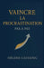 Vaincre la procrastination pas à pas by Hélene Castaing