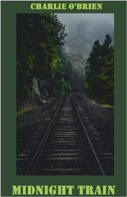 Midnight Train by Charlie O'Brien