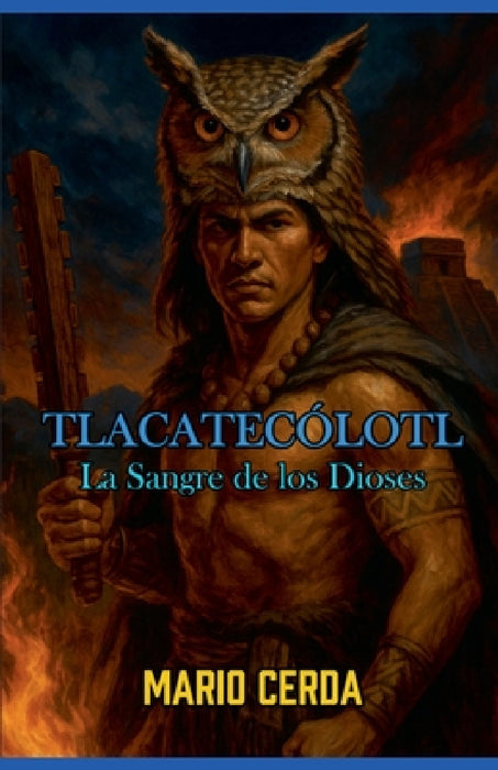 Vol. II La sangre de los dioses, Tlacatecólotl by Mario Cerda