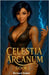Celestia Arcanum - Book 1 by Richard Ember