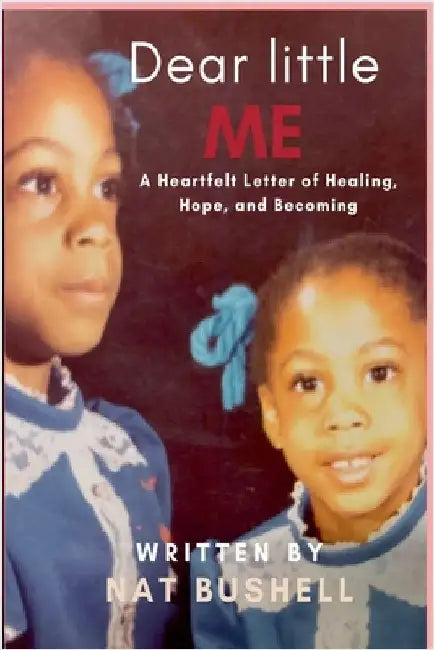 Dear Little Me by Natausha Bushell