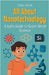 All About Nanotechnology: A Kid's Guide to Super Small Science by Rukh, Shah