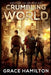 Crumbling World by Grace Hamilton
