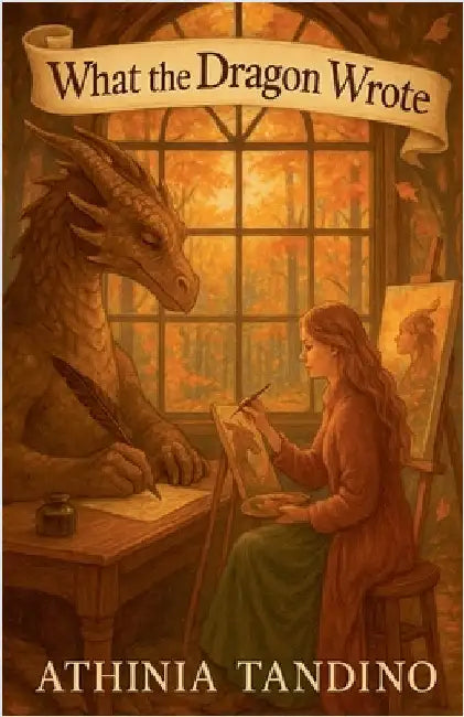 What the Dragon Wrote by Athinia Tandino