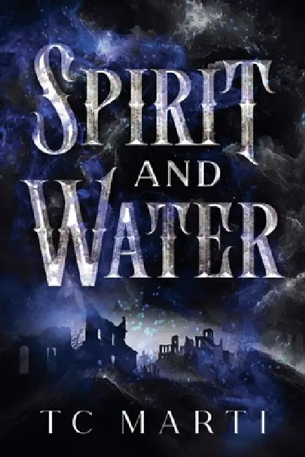 Spirit and Water by Tc Marti