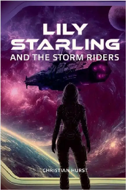 Lily Starling and the Storm Riders by Christian Hurst