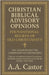 Christian Biblical Advisory Opinions: Vol. III - Saints and the Communion of the Faithful by A. a. Castor
