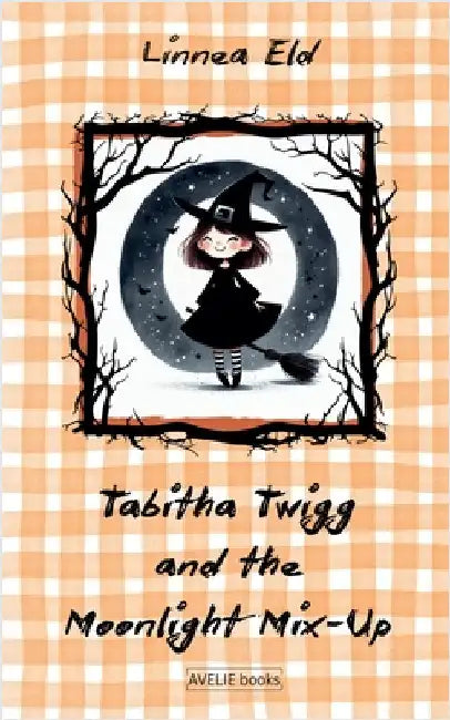 Tabitha Twigg and the Moonlight Mix-Up by Linnea Eld