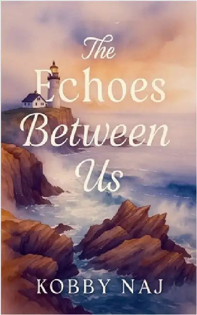 The Echoes Between Us by Naj, Kobby