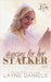 Dancing for Her Stalker by Layne Daniels