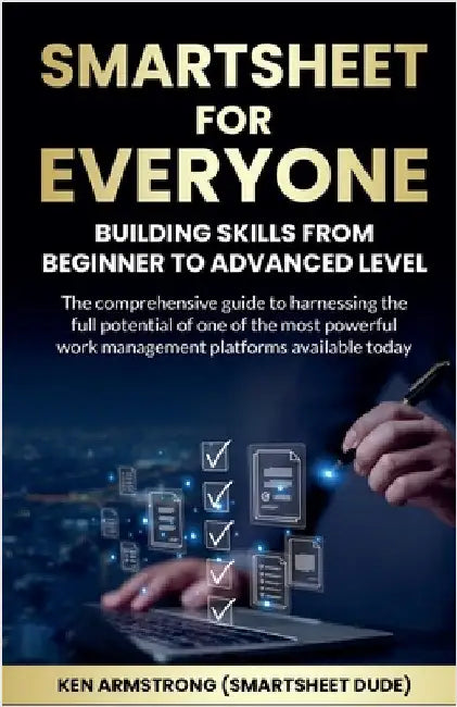 Smartsheet For Everyone by Ken Armstrong
