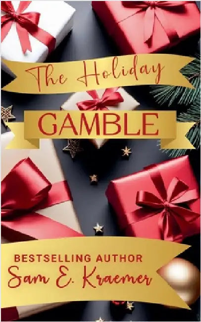 The Holiday Gamble by Sam E. Kraemer