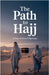 The Path to Hajj by Laila Siddiqui