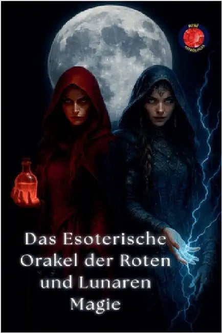 Das Esoterische Orakel der Roten und Lunaren Magie by Rubi, Alina