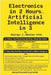 Electronics in 2 Hours...Artificial Intelligence in 3 by Ny9a, George J. Whalen