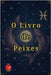 O Livro de Peixes by Alina Rubi