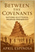 Between The Covenants by April Espinosa