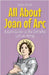 All About Joan of Arc: A Kid's Guide to the Girl Who Led an Army by Rukh, Shah