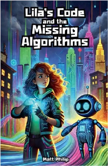 Lila's Code and the Missing Algorithms by Matt Philip