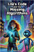 Lila's Code and the Missing Algorithms by Matt Philip