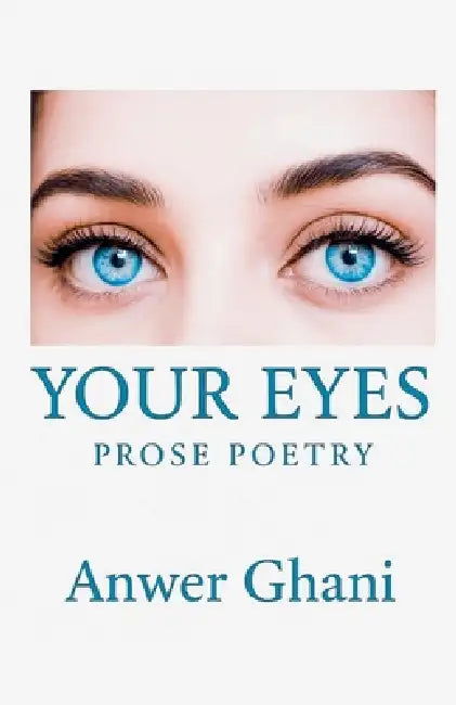 Your Eyes by Anwer Ghani