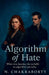 Algorithm of Hate by N. Chakraborty
