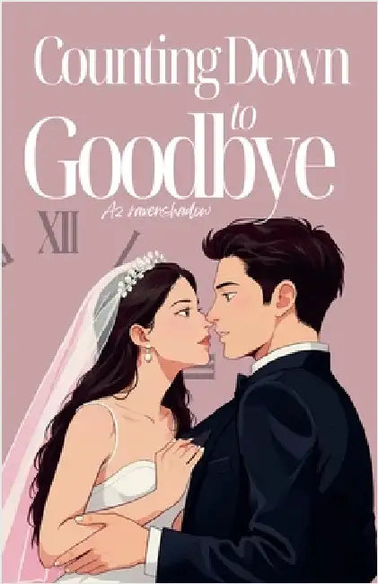 Counting Down to Goodbye by A. Z. Ravenshadow