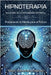 HIPNOTERAPIA EN LA ERA DE LA INTELIGENCIA ARTIFICIAL. Preparando la Mente para el Futuro by Caldwell, Gavin Sutherland